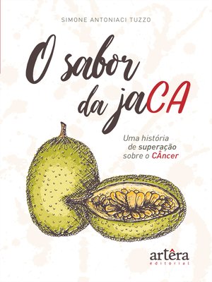 cover image of O Sabor da Jaca, uma história de superação contra o câncer